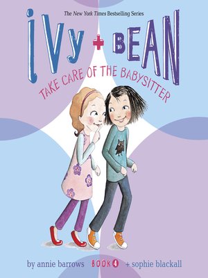 cover image of Ivy & Bean Take Care of the Babysitter